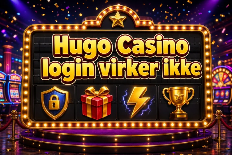 Hugo Casino login virker ikke