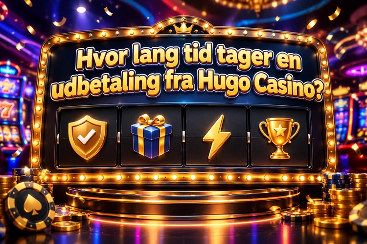 Hvor lang tid tager en udbetaling fra Hugo Casino?